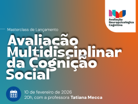 Avaliação Multidisciplinar da Cognição Social