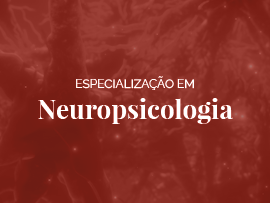 Pós-Graduação em Neuropsicologia: 